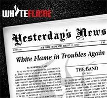 White Flame : Yesterday's News
